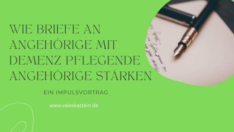 Wie unverschickte Briefe an Angehörige mit Demenz pflegende Angehörige stärken [Ein Online-Impulsvortrag]